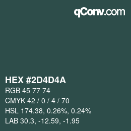 カラーコード: HEX #2D4D4A | qconv.com