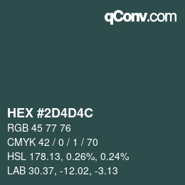 カラーコード: HEX #2D4D4C | qconv.com