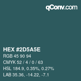 カラーコード: HEX #2D5A5E | qconv.com