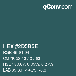 カラーコード: HEX #2D5B5E | qconv.com