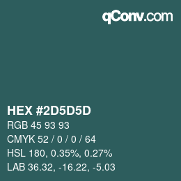 カラーコード: HEX #2D5D5D | qconv.com