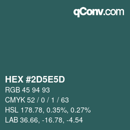 カラーコード: HEX #2D5E5D | qconv.com
