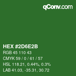 カラーコード: HEX #2D6E2B | qconv.com