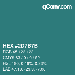 カラーコード: HEX #2D7B7B | qconv.com