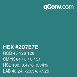 カラーコード: HEX #2D7E7E | qconv.com