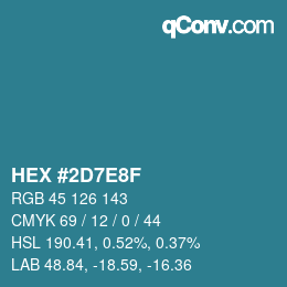カラーコード: HEX #2D7E8F | qconv.com