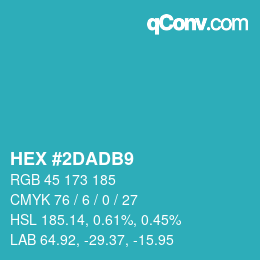 颜色代码: HEX #2DADB9 | qconv.com