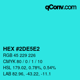 Farbcode: HEX #2DE5E2 | qconv.com