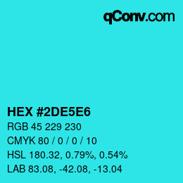 カラーコード: HEX #2DE5E6 | qconv.com