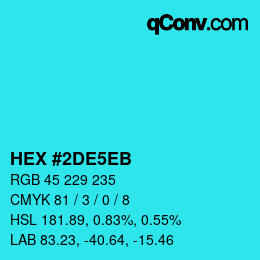 Color code: HEX #2DE5EB | qconv.com