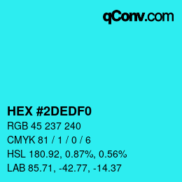 Color code: HEX #2DEDF0 | qconv.com