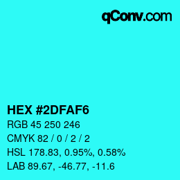 Color code: HEX #2DFAF6 | qconv.com