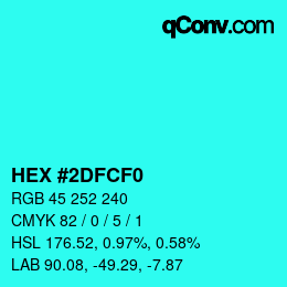 Color code: HEX #2DFCF0 | qconv.com