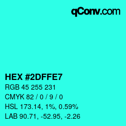 Color code: HEX #2DFFE7 | qconv.com