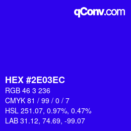 カラーコード: HEX #2E03EC | qconv.com