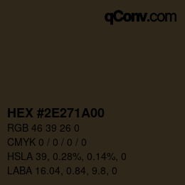 カラーコード: HEX #2E271A00 | qconv.com