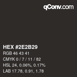 カラーコード: HEX #2E2B29 | qconv.com