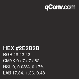 Código de color: HEX #2E2B2B | qconv.com