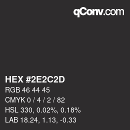 Color code: HEX #2E2C2D | qconv.com