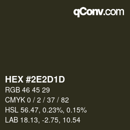 カラーコード: HEX #2E2D1D | qconv.com