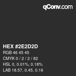 颜色代码: HEX #2E2D2D | qconv.com