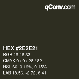 Color code: HEX #2E2E21 | qconv.com