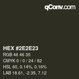 カラーコード: HEX #2E2E23 | qconv.com