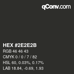カラーコード: HEX #2E2E2B | qconv.com