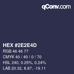 颜色代码: HEX #2E2E4D | qconv.com