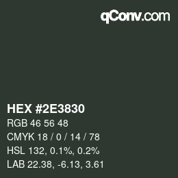 Color code: HEX #2E3830 | qconv.com