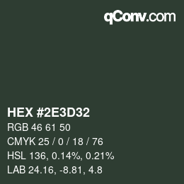 Color code: HEX #2E3D32 | qconv.com