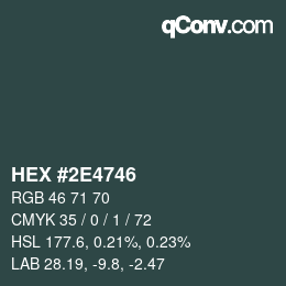 Farbcode: HEX #2E4746 | qconv.com