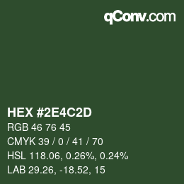 カラーコード: HEX #2E4C2D | qconv.com