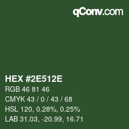 颜色代码: HEX #2E512E | qconv.com