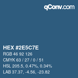 カラーコード: HEX #2E5C7E | qconv.com