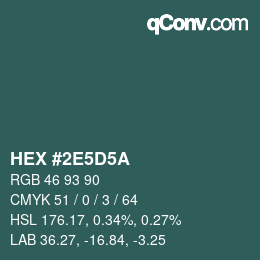 カラーコード: HEX #2E5D5A | qconv.com