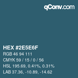 Farbcode: HEX #2E5E6F | qconv.com