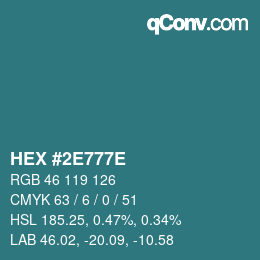 カラーコード: HEX #2E777E | qconv.com