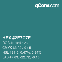 Color code: HEX #2E7C7E | qconv.com