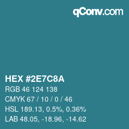 颜色代码: HEX #2E7C8A | qconv.com