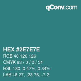 Color code: HEX #2E7E7E | qconv.com