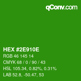 Color code: HEX #2E910E | qconv.com