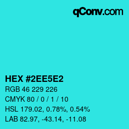 カラーコード: HEX #2EE5E2 | qconv.com