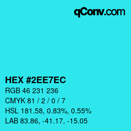 カラーコード: HEX #2EE7EC | qconv.com