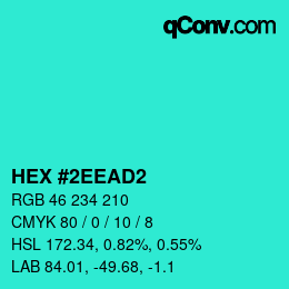 Color code: HEX #2EEAD2 | qconv.com