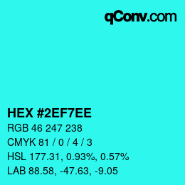 Color code: HEX #2EF7EE | qconv.com