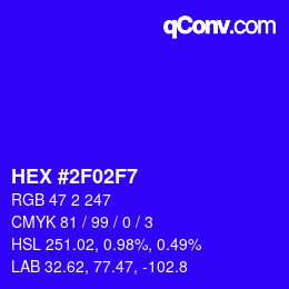 カラーコード: HEX #2F02F7 | qconv.com