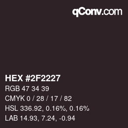 Farbcode: HEX #2F2227 | qconv.com