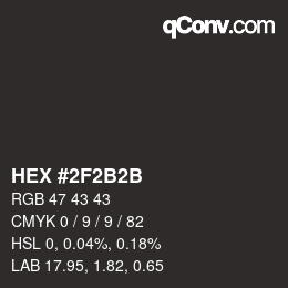 Color code: HEX #2F2B2B | qconv.com