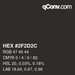 颜色代码: HEX #2F2D2C | qconv.com
